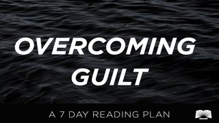 Overcoming Guilt Psalms 32:1 New International Version