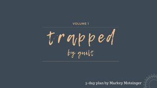 Trapped by Guilt Psalms 103:10 New King James Version
