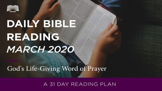 Daily Bible Reading – March 2020 God’s Life-Giving Word Of Prayer Psalms 28:8-9 The Message