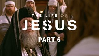 The Life of Jesus, Part 6 (6/10) John 12:1-8 The Message