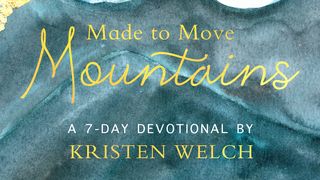 Made To Move Mountains Proverbs 27:3 New Living Translation