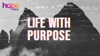 Life with Purpose 1 Peter 1:18-23 New Century Version