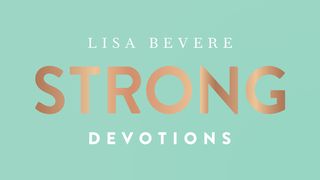 Strong With Lisa Bevere Isaiah 32:17 King James Version