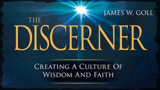 The Discerner: Creating A Culture Of Wisdom And Faith Mark 16:17-18 The Message