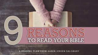 Nine Reasons to Read Your Bible Romans 10:14-17 The Message