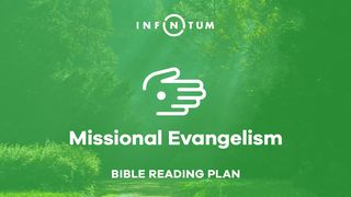 Missional Evangelism Colossians 1:9-12 The Message