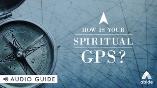 How Is Your Spiritual GPS? John 16:13 New American Standard Bible - NASB 1995