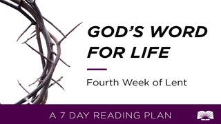 God's Word For Life: Fourth Week Of Lent Matthew 23:11-12 The Message