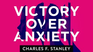 Victory Over Anxiety  Proverbs 12:25 New American Standard Bible - NASB 1995