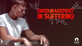 Encouragement in Suffering 1 Peter 3:18-21 King James Version