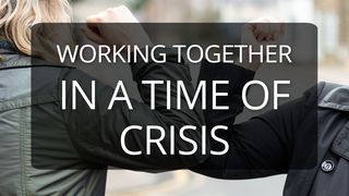 Working Together in a Time of Crisis 2 Corinthians 1:10 English Standard Version 2016
