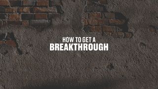 How To Get A Breakthrough Psalm 145:3 King James Version