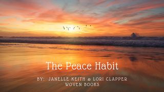 The Peace Habit Psalms 34:14 Amplified Bible