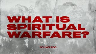 What is Spiritual Warfare? 1 Thessalonians 5:9-11 The Message