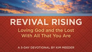 Revival Rising: Loving God and the Lost With All That You Are  Psalm 27:1-8 King James Version