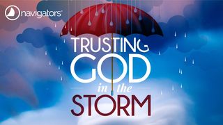 Trusting God in the Storm Acts 5:29-32 The Message