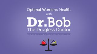 Optimal Women’s Health With Dr. Bob Judges 4:3 The Passion Translation