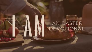 I AM - An Easter Devotional Mark 15:37-39 The Message