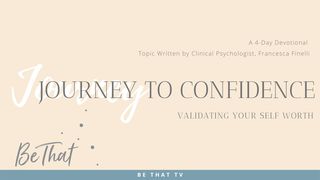 The Journey to Confidence Romans 5:9-10 English Standard Version 2016