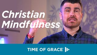 Christian Mindfulness Mark 6:30-31 The Message