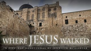 Where Jesus Walked Isaiah 53:11-12 The Message