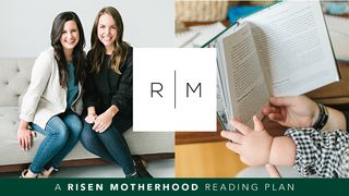Risen Motherhood Deuteronomy 6:6 New Living Translation