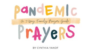 Pandemic Prayers: Seven-Day Family Prayer Guide Psalms 121:8 Amplified Bible