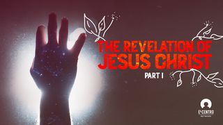 The Revelation of Jesus Christ 1 Revelation 5:9, 12 New King James Version