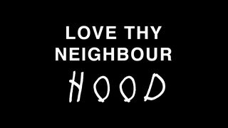 Love Thy Neighbour – hood Leviticus 26:12 New International Version