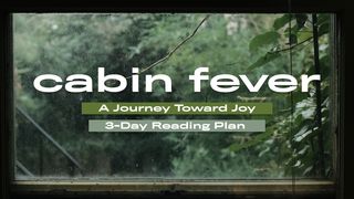 Cabin Fever Philippians 1:21 New Living Translation