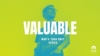 [Who's Your One? Series] Valuable  1 Corinthians 1:26-31 The Message