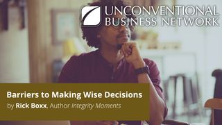 Barriers to Making Wise Decisions  Ecclesiastes 1:18 New Living Translation