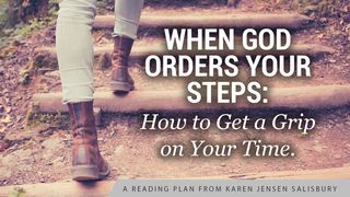 When God Orders Your Steps: How to Get a Grip on Your Time Psalms 9:1 New Century Version