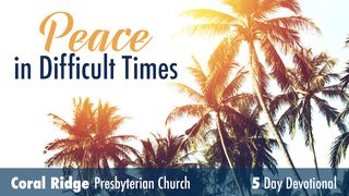 Peace in Difficult Times Psalms 4:8 New Century Version