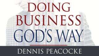 Doing Business God’s Way Psalms 50:10-12 New Living Translation