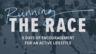 Running the Race: 5-Days of Encouragements for an Active Lifestyle Éxodo 20:8-11 Reina Valera Contemporánea