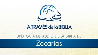 A Través de la Biblia - Escuche el libro de Zacarías Zacarías 3:8 Biblia Dios Habla Hoy