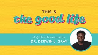 This Is the Good Life: A 9-Day Devotional Isaiah 55:1-2 King James Version