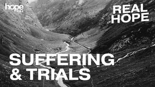 Real Hope: Suffering & Trials Psalms 40:1-2 Holman Christian Standard Bible