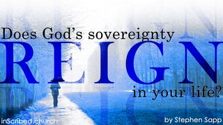 Does God's Sovereignty Reign in Your Life? II Samuel 7:13 New King James Version