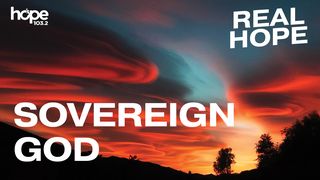 Real Hope: Sovereign God Revelation 19:6-7 New American Standard Bible - NASB 1995