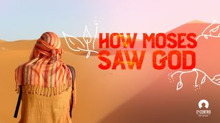 How Moses Saw God Exodus 33:18-23 New Living Translation