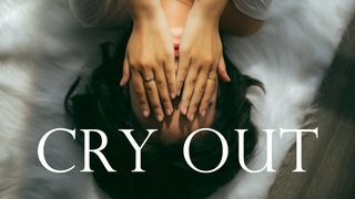 Cry Out Isaiah 30:20 New International Version