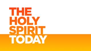 The Holy Spirit Today Luke 3:21 Amplified Bible