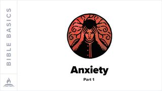 Bible Basics Explained | Anxiety Part 1 Psalms 139:23-24 The Message
