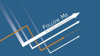 Follow Me: Timeless Leadership Lessons Acts 26:16 American Standard Version