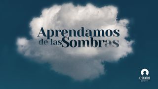 Aprendamos de las sombras 1 Corintios 10:1-11 Nueva Versión Internacional - Español