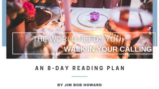 The World Needs You: Walk In Your Calling 2 Corinthians 11:2-4 New American Standard Bible - NASB 1995