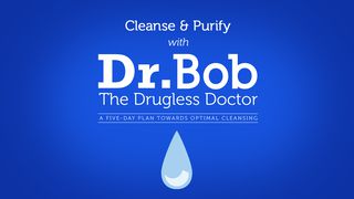 Cleanse & Purify With Dr. Bob James 5:13-15 The Message