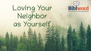 Loving Your Neighbor as Yourself 1 Corinthians 10:23-24 The Message